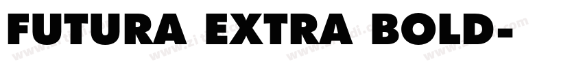FUTURA EXTRA BOLD字体转换